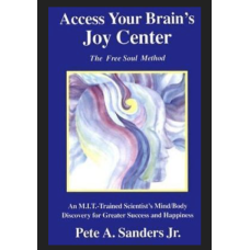 Accessing Your Brain's Joy Center Accessing Your Brain's Joy Center