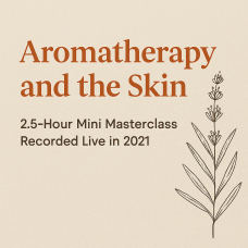 Aromatherapy and the Skin: Healing from the Outside In