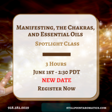 Spotlight Class - Manifesting, Chakras, and Essential Oils