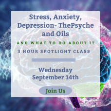 Spotlight Class - Anxiety, Stress, Depression - The Psyche and oils